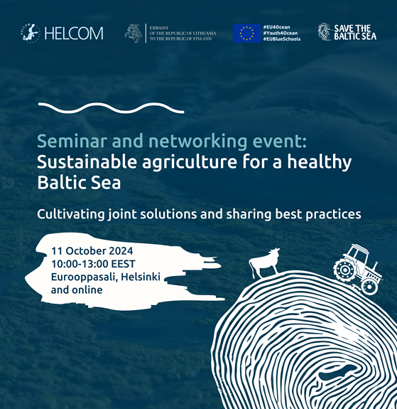 11.10. Itämeren ympäristön tilaa koskeva seminaari “Sustainable agriculture for a healthy Baltic Sea - cultivating joint solutions and sharing best practices”