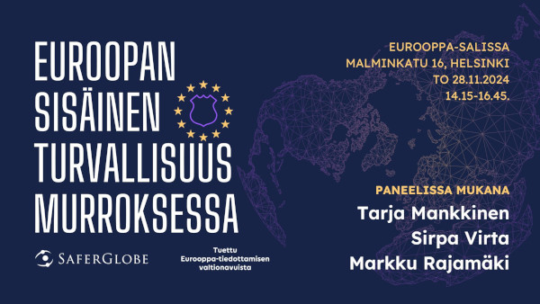 28.11. Paneelikeskustelu: Euroopan sisäinen turvallisuus murroksessa Eurooppasalissa / Kuva: SaferGlobe