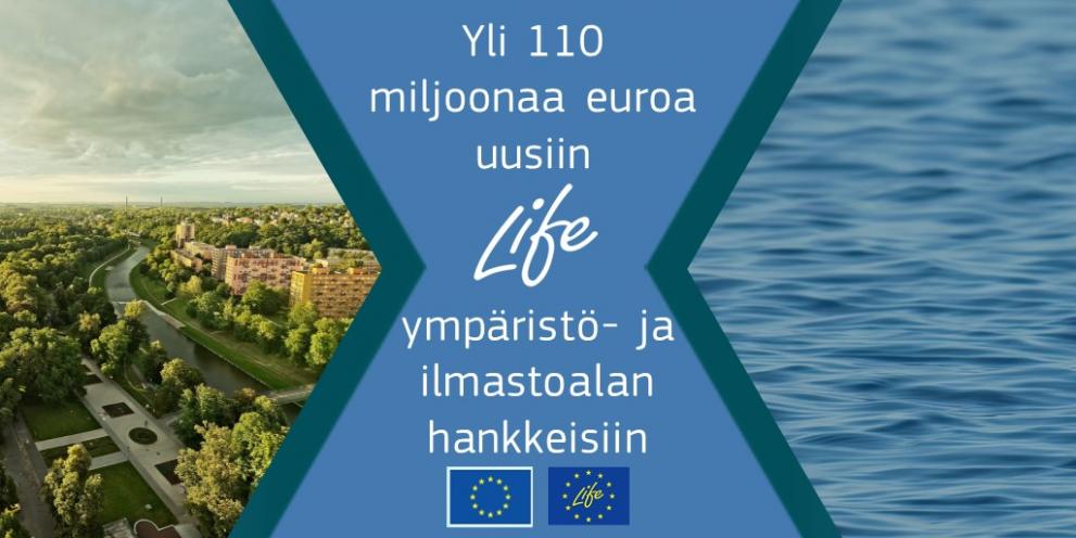 EU investoi yli 110 miljoonaa euroa ympäristö- ja ilmastoalan Life-hankkeisiin